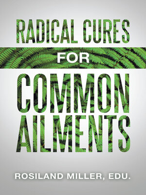 cover image of Radical 	Cures  for Common  Ailments